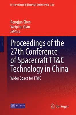 bokomslag Proceedings of the 27th Conference of Spacecraft TT&C Technology in China