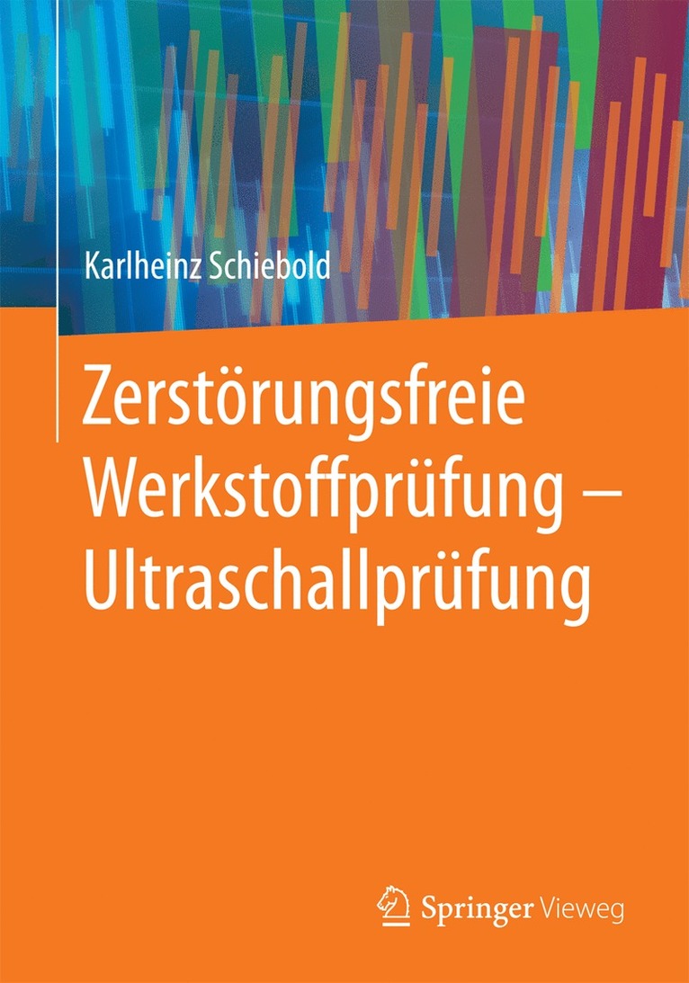 Zerstörungsfreie Werkstoffprüfung - Ultraschallprüfung