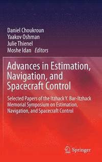 bokomslag Advances in Estimation, Navigation, and Spacecraft Control