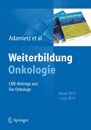 Irenäus A. Adamietz, Wolf O. Bechstein, Hans Christiansen, Christian Doehn, Andreas Hochhaus, Ralf-Dieter Hofheinz, Werner Lichtenegger, Dirk Schadendorf, Michael Untch, Christian F. Wittekind - Weiterbildung Onkologie, Häftad
