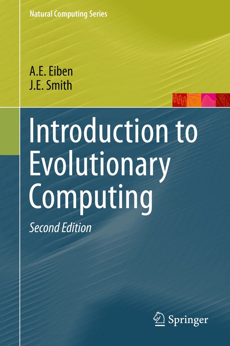 A.E. Eiben, J.E. Smith, A. E. Eiben, J. E. Smith - Introduction to Evolutionary Computing, Inbunden