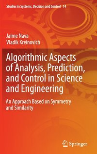 bokomslag Algorithmic Aspects of Analysis, Prediction, and Control in Science and Engineering
