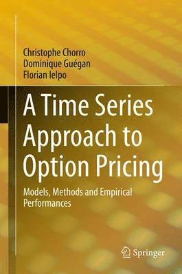 A Time Series Approach to Option Pricing 1