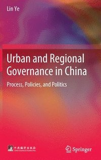 bokomslag Urban and Regional Governance in China