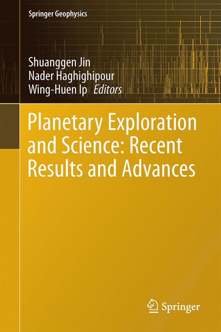Shuanggen Jin, Nader Haghighipour, Wing-Huen Ip - Planetary Exploration and Science: Recent Results and Advances, Inbunden