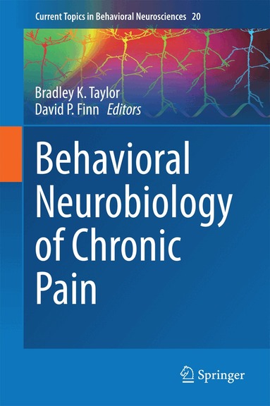Bradley K. Taylor, David P. Finn - Behavioral Neurobiology of Chronic Pain, Inbunden