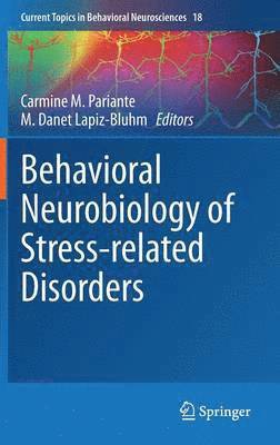 bokomslag Behavioral Neurobiology of Stress-related Disorders