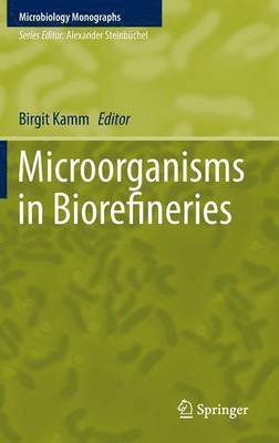 Microorganisms in Biorefineries 1