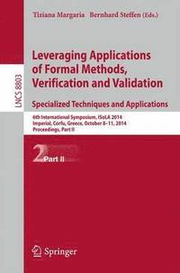 bokomslag Leveraging Applications of Formal Methods, Verification and Validation. Specialized Techniques and Applications