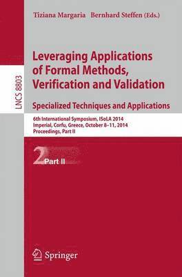 Leveraging Applications of Formal Methods, Verification and Validation. Specialized Techniques and Applications 1