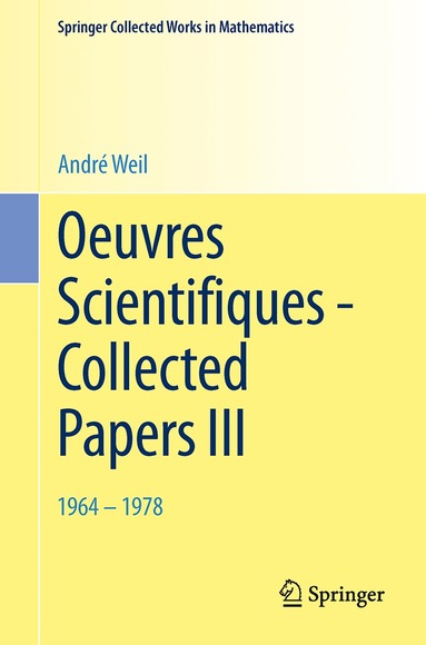 André Weil - Oeuvres Scientifiques - Collected Papers III, Häftad