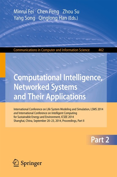 Minrui Fei, Chen Peng, Zhou Su, Yang Song, Qinglong Han - Computational Intelligence, Networked Systems and Their Applications, Häftad