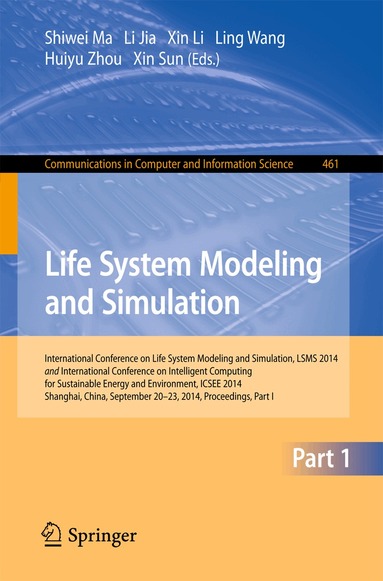 Shiwei Ma, Li Jia, Xin Li, Ling Wang, Huiyu Zhou, Xin Sun - Life System Modeling and Simulation, Häftad