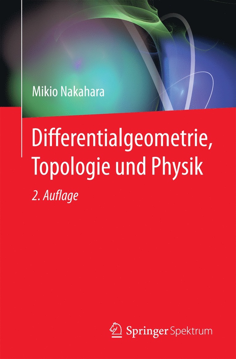 Mikio Nakahara - Differentialgeometrie, Topologie und Physik, Häftad