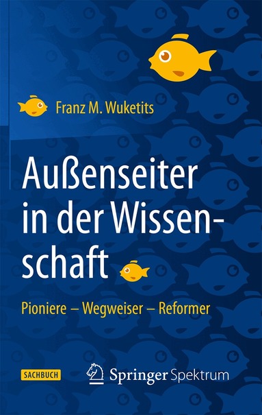 Franz M. Wuketits - Außenseiter in der Wissenschaft, Inbunden