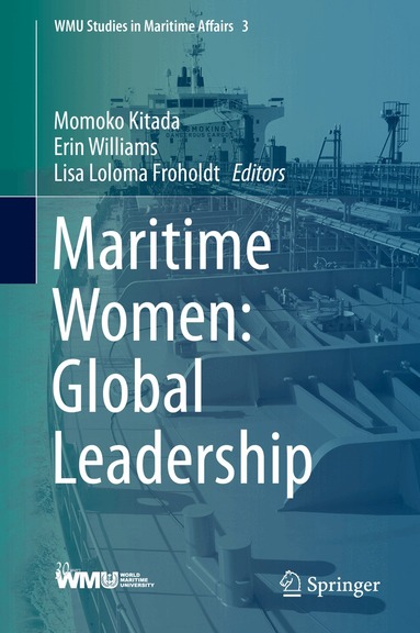 Momoko Kitada, Erin Williams, Lisa Loloma Froholdt - Maritime Women: Global Leadership, Inbunden