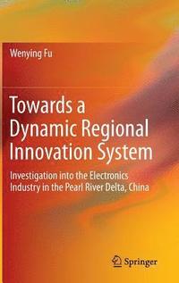 bokomslag Towards a Dynamic Regional Innovation System