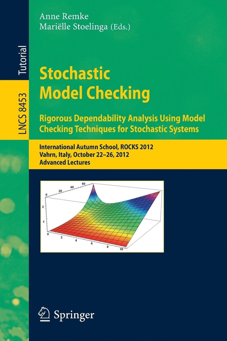Anne Remke, Mariëlle Stoelinga - Stochastic Model Checking, Häftad
