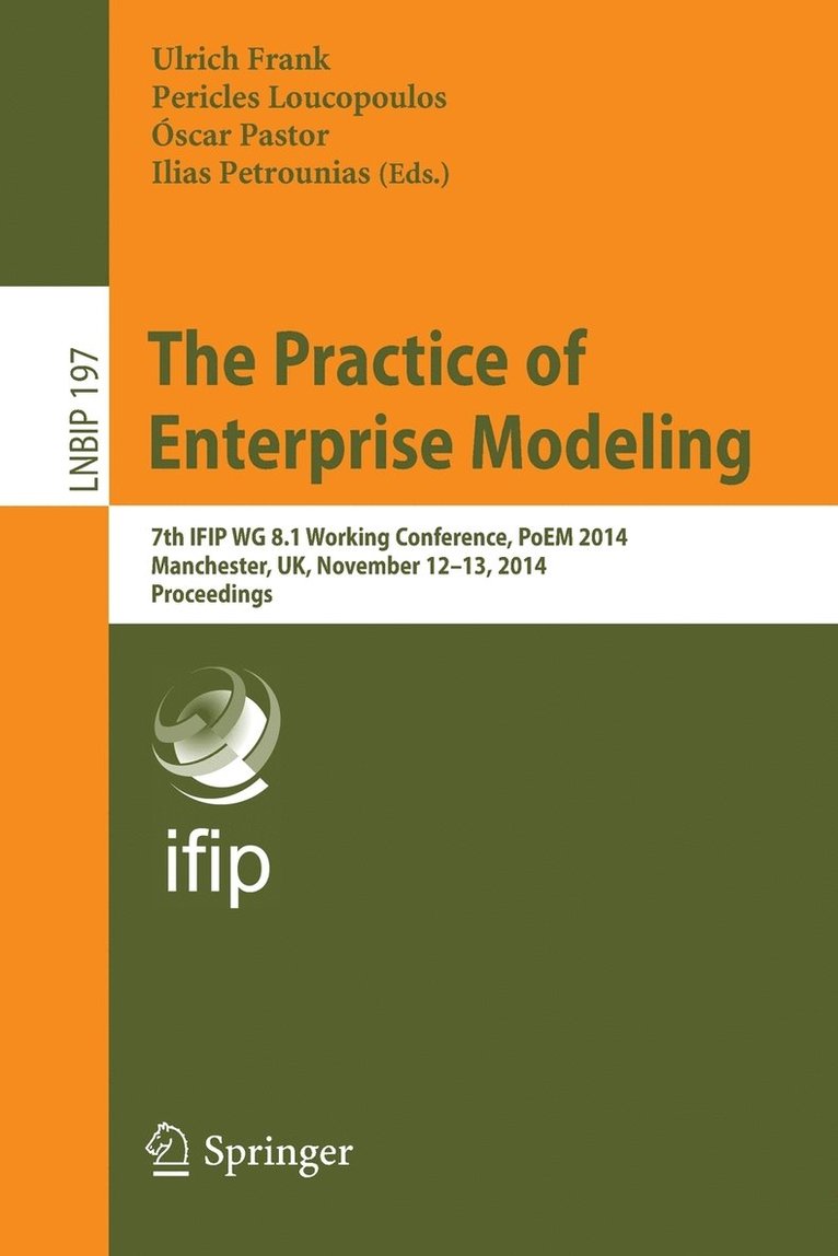 Ulrich Frank, Oscar Pastor, Pericles Loucopoulos, Ilias Petrounias - Practice of Enterprise Modeling, Häftad