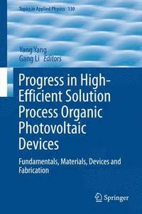 bokomslag Progress in High-Efficient Solution Process Organic Photovoltaic Devices