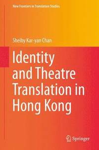 bokomslag Identity and Theatre Translation in Hong Kong