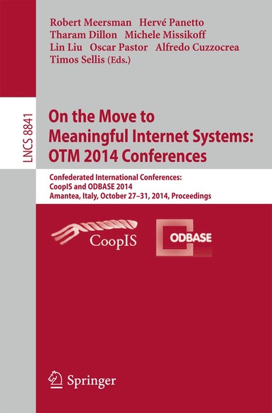 Robert Meersman, Herve Panetto, Tharam Dillon, Michele Missikoff, Lin Liu, Oscar Pastor, Alfredo Cuzzocrea, Timos Sellis - On the Move to Meaningful Internet Systems: OTM 2014 Conferences, Häftad