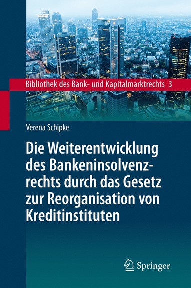 bokomslag Die Weiterentwicklung des Bankeninsolvenzrechts durch das Gesetz zur Reorganisation von Kreditinstituten