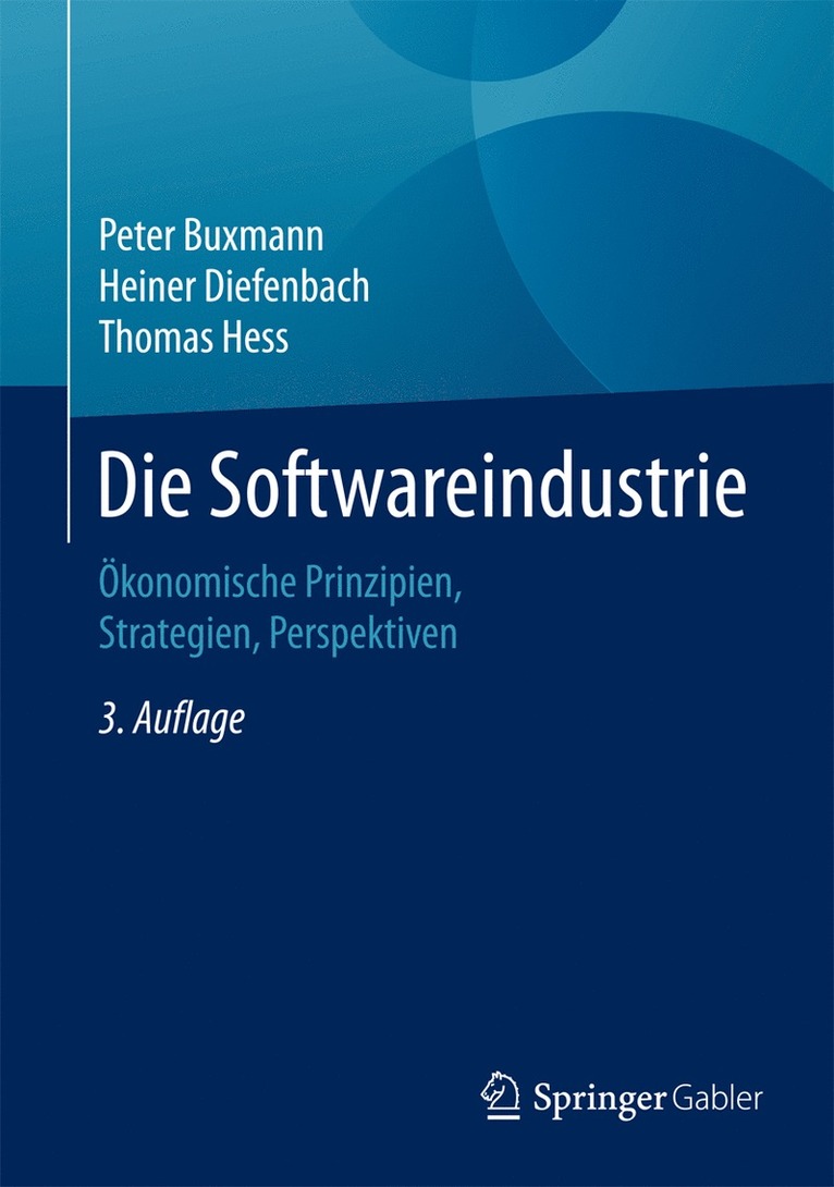 Peter Buxmann, Heiner Diefenbach, Thomas Hess - Die Softwareindustrie, Inbunden