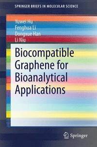 bokomslag Biocompatible Graphene for Bioanalytical Applications