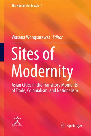 Wasana Wongsurawat - Sites of Modernity, Inbunden