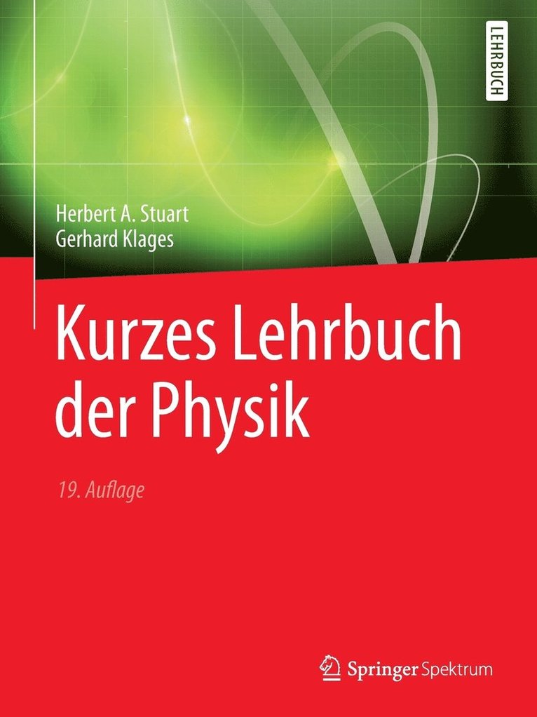 Herbert A. Stuart, Gerhard Klages - Kurzes Lehrbuch der Physik, Häftad