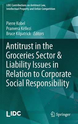 bokomslag Antitrust in the Groceries Sector & Liability Issues in Relation to Corporate Social Responsibility