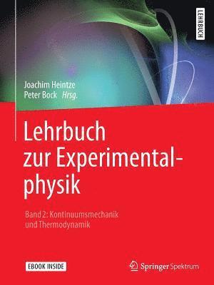 Lehrbuch zur Experimentalphysik Band 2: Kontinuumsmechanik und Thermodynamik 1
