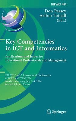 Don Passey, Arthur Tatnall - Key Competencies in ICT and Informatics: Implications and Issues for Educational Professionals and Management, Inbunden