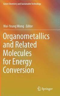 bokomslag Organometallics and Related Molecules for Energy Conversion