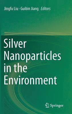 Silver Nanoparticles in the Environment 1