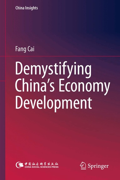 Fang Cai - Demystifying China’s Economy Development, Inbunden