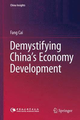 Fang Cai - Demystifying China’s Economy Development, Inbunden