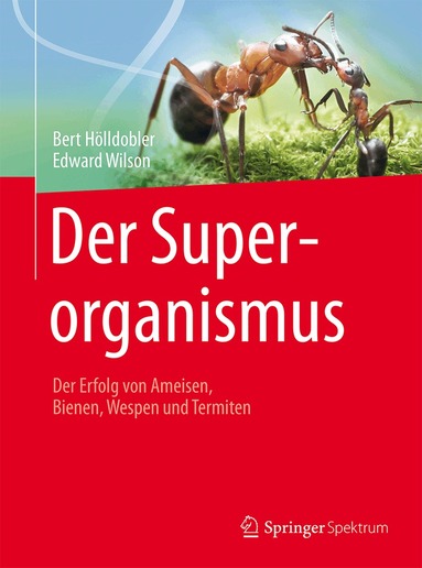 Bert Hölldobler, Edward Wilson - Der Superorganismus, Häftad