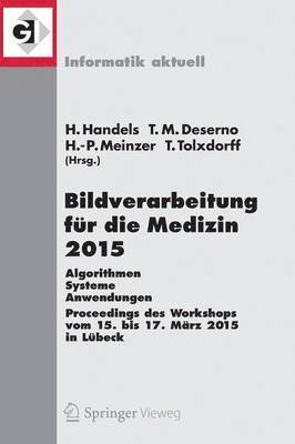 Bildverarbeitung für die Medizin 2015 1
