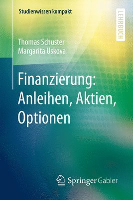Thomas Schuster, Margarita Uskova - Finanzierung: Anleihen, Aktien, Optionen, Häftad