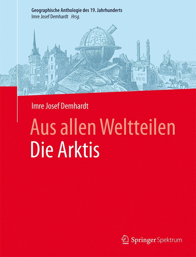 Imre Josef Demhardt - Aus allen WeltteilenDie Arktis, Inbunden
