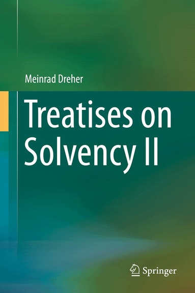 Meinrad Dreher - Treatises on Solvency II, Inbunden