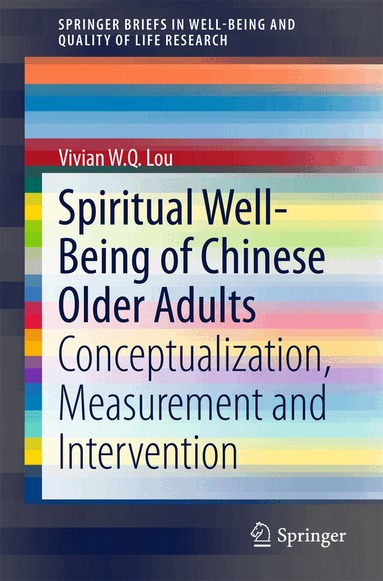 Vivian W. Q. Lou - Spiritual Well-Being of Chinese Older Adults, Häftad