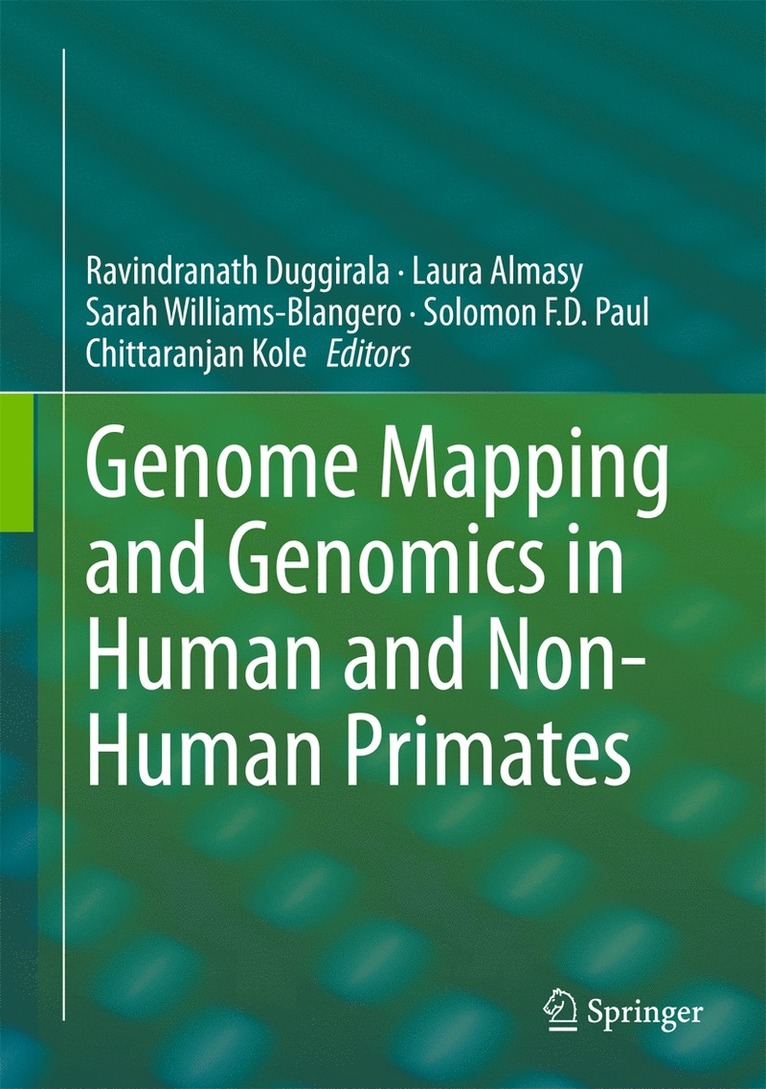 Ravindranath Duggirala, Laura Almasy, Sarah Williams-Blangero, Solomon F.D. Paul, Chittaranjan Kole, Solomon F. D. Paul - Genome Mapping and Genomics in Human and Non-Human Primates, Inbunden