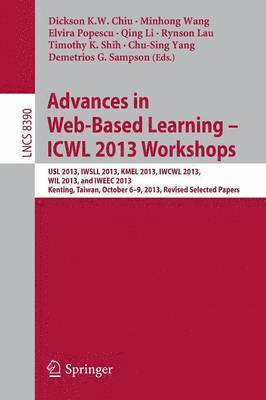 bokomslag Advances in Web-Based Learning - ICWL 2013 Workshops