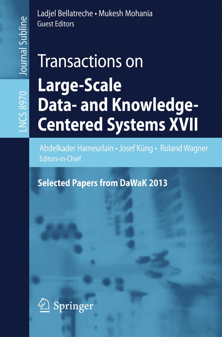 Abdelkader Hameurlain, Josef Küng, Roland Wagner, Ladjel Bellatreche, Mukesh Mohania - Transactions on Large-Scale Data- and Knowledge-Centered Systems XVII, Häftad