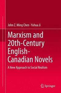 bokomslag Marxism and 20th-Century English-Canadian Novels