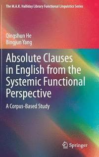 bokomslag Absolute Clauses in English from the Systemic Functional Perspective