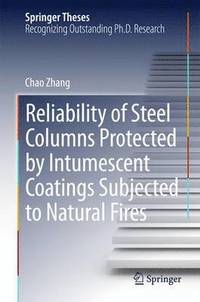 bokomslag Reliability of Steel Columns Protected by Intumescent Coatings Subjected to Natural Fires